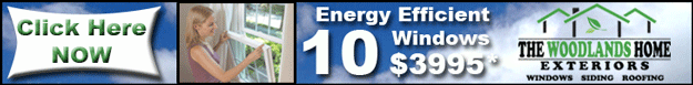 Energy Efficient Windows, Window Replacement, Replacement Windows, The Woodlands, Spring, Conroe, Texas